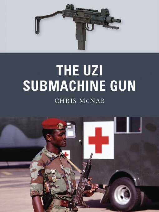 Title details for The Uzi Submachine Gun by Chris McNab - Available